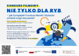 Read more about the article I edycja ogólnopolskiego konkursu filmowego pn. „ Nie tylko dla ryb – jak Europejski Fundusz Morski i Rybacki zmienił moje otoczenie”